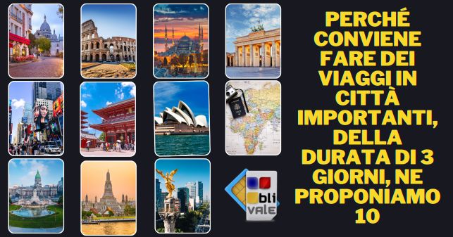 blivale_image_it_viaggi nelle città importanti in 3 giorni_643x337 Perché conviene fare dei viaggi in città importanti, della durata di 3 giorni: proponiamo 10 viaggi